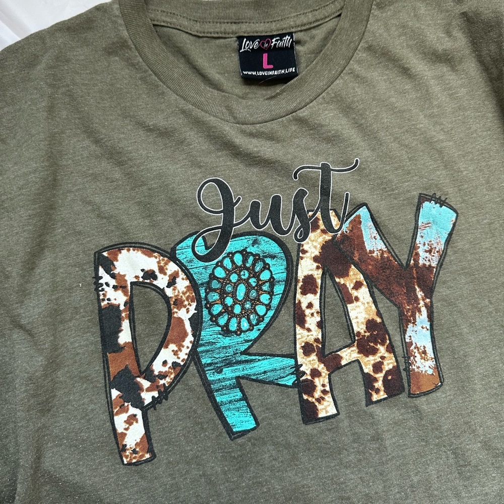 A Love in Faith Women’s t-shirt Just Pray